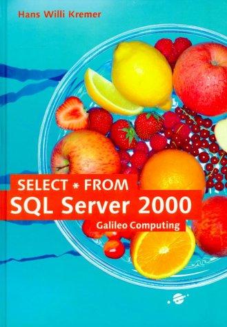 SELECT * FROM SQL Server 2000 (Galileo Computing)