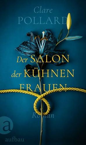 Der Salon der kühnen Frauen: Roman | Limitiert: farbiger Buchschnitt exklusiv in der 1. Auflage.