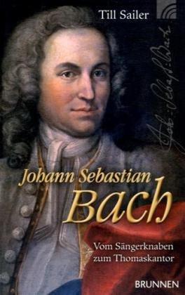 Johann Sebastian Bach: Vom Sängerknaben zum Thomaskantor