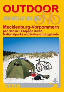 Mecklenburg-Vorpommern per Rad in 9 Etappen durch Nationalparks: Per Rad in 9 Etappen durch Nationalparks und Naturschutzgebiete (Der Weg ist das Ziel)