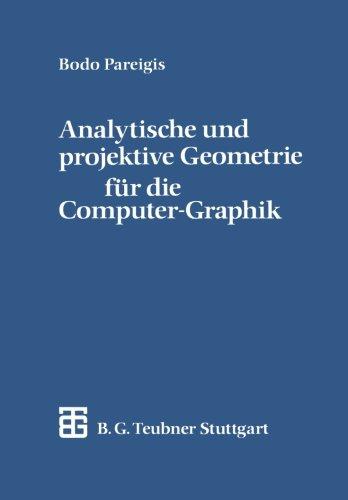 Analytische und Projektive Geometrie fur die Computer-Graphik (German Edition)