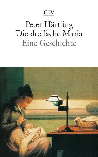 Die dreifache Maria: Eine Geschichte