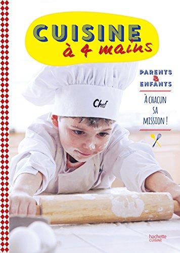 Cuisine à 4 mains : parents & enfants : à chacun sa mission !