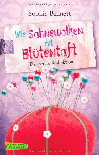 Wie Sahnewolken mit Blütentaft: Die dritte Kollektion (Modemädchen, Band 3)