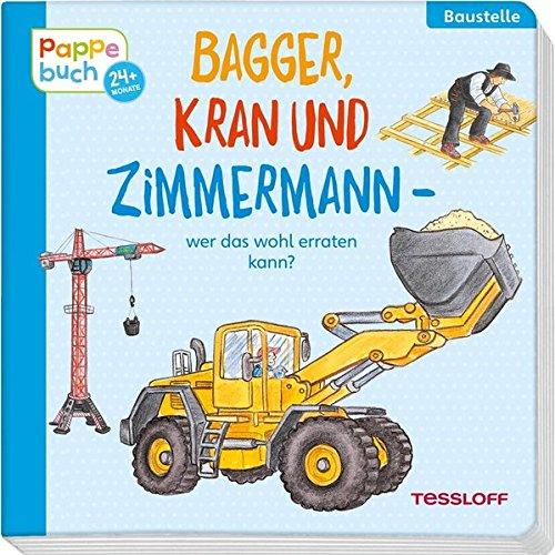 Bagger, Kran und Zimmermann - wer das wohl erraten kann?: Ein Pappebuch ab 2 Jahre mit lustigen Reimen (Bilderbuch ab 2 Jahre)