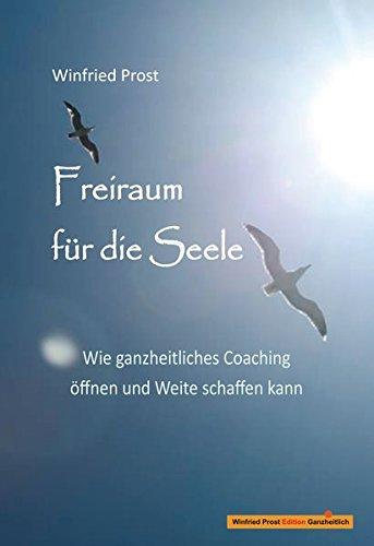 Freiraum für die Seele: Wie ganzheitliches Coaching öffnen und Weite schaffen kann