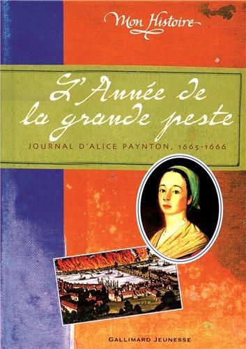 L'année de la grande peste : journal d'Alice Paynton, 1665-1666