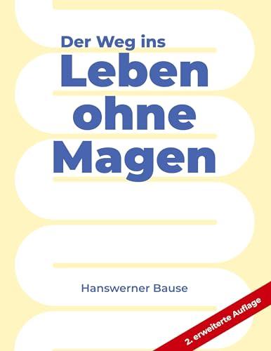 Der Weg ins Leben ohne Magen