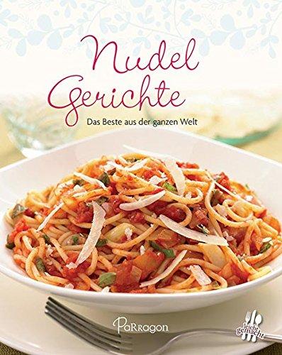 Leicht gemacht - 100 Rezepte -Nudelgerichte