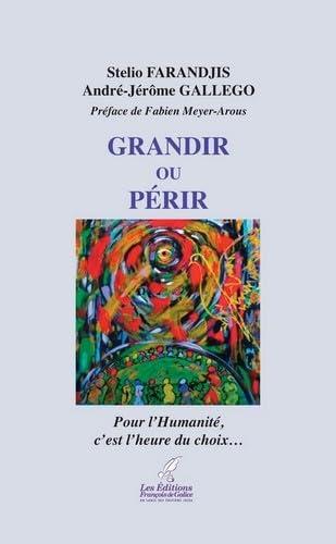 Grandir ou périr : pour l'humanité, c'est l'heure du choix...