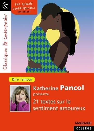 Katherine Pancol présente 21 textes sur le sentiment amoureux : dire l'amour