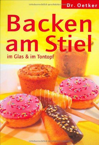 Backen am Stiel - im Glas & im Tontopf