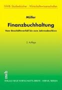 Finanzbuchhaltung: Vom Geschäftsvorfall bis zum Jahresabschluss