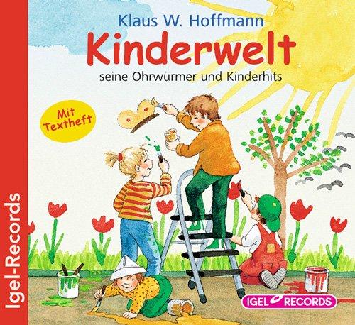 Kinderwelt. CD: Ohrwürmer und Kinderhits