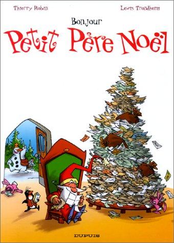 Petit Père Noël. Vol. 1. Bonjour