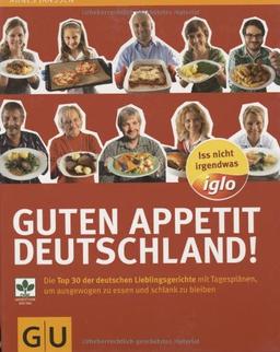 Guten Appetit Deutschland: Die Top 30 der deutschen Lieblingsgerichte mit Tagesplänen zum Schlankbleiben (GU Diät & Gesundheit)