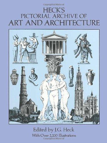 Heck's Pictorial Archive of Art and Architecture Heck's Pictorial Archive of Art and Architecture (Dover Pictorial Archives)