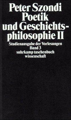 Poetik und Geschichtsphilosophie II. Studienausgabe der Vorlesungen Band 3