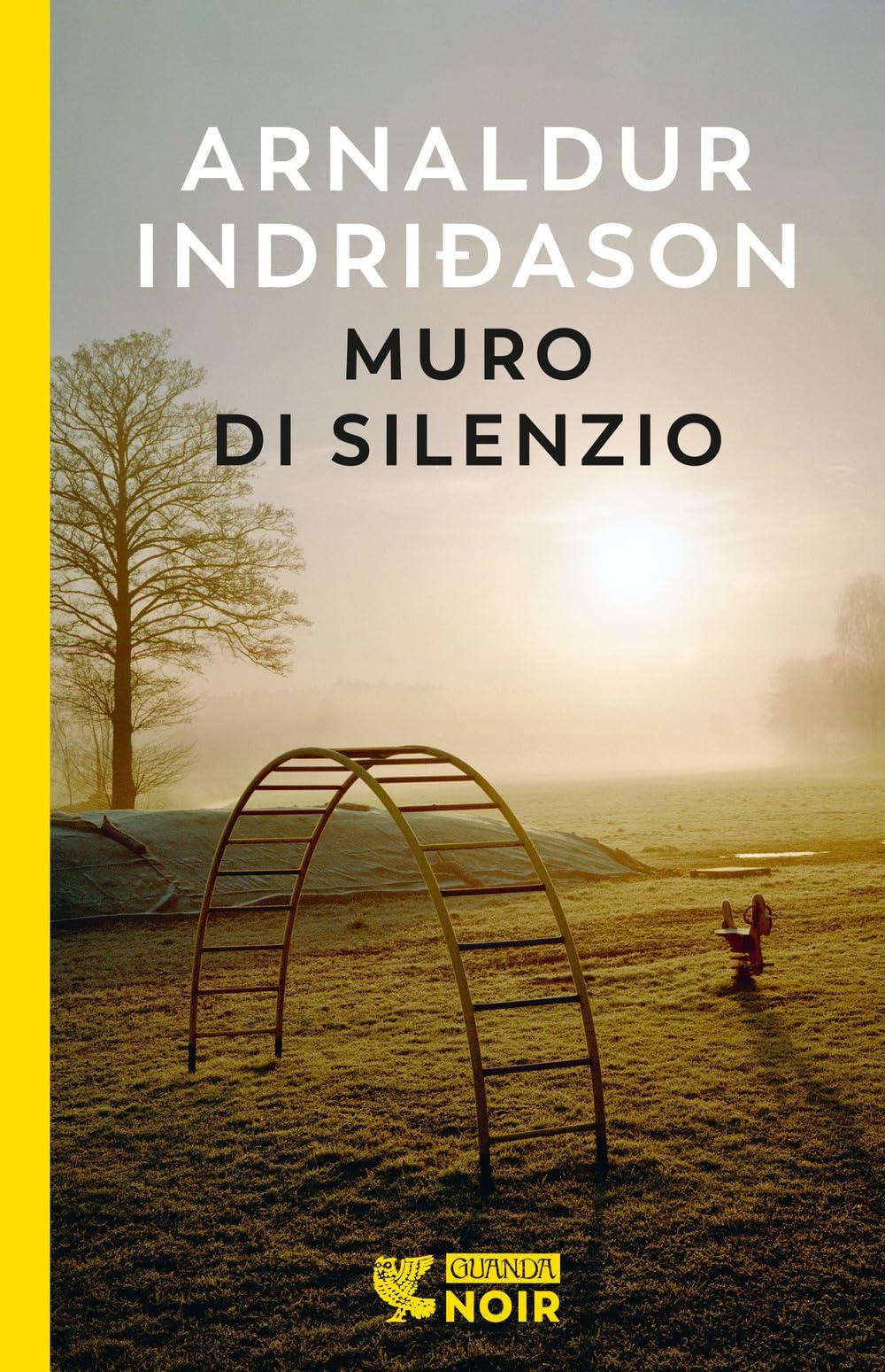 Muro di silenzio (Guanda noir)