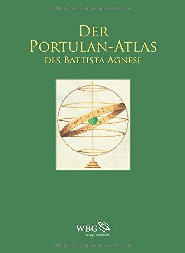 Der Portulan-Atlas des Battista Agnese: Das Kasseler Prachtexemplar von 1542