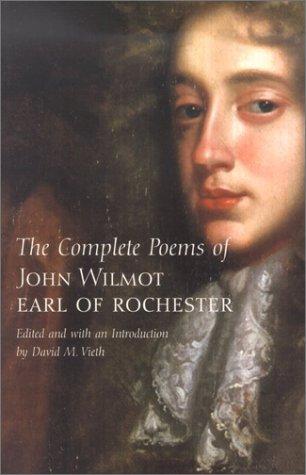 The Complete Poems of John Wilmot, Earl of Rochester (Yale Nota Bene)