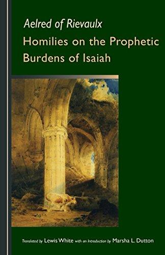 Homilies on the Prophetic Burdens of Isaiah (Cistercian Fathers, Band 83)