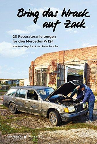 Bring das Wrack auf Zack: 28 Reparaturanleitungen für den Mercedes W124