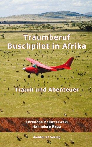 Traumberuf Buschpilot in Afrika: Traum und Abenteuer