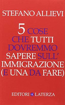 5 cose che tutti dovremmo sapere sull'immigrazione (e una da fare)