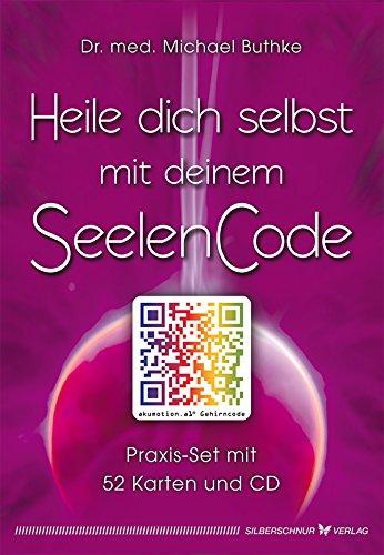 Heile dich selbst mit deinem Seelencode: Praxis-Set mit 52 Karten und CD