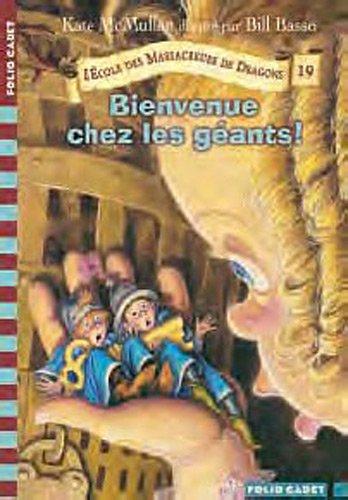 L'école des massacreurs de dragons. Vol. 19. Bienvenue chez les géants !