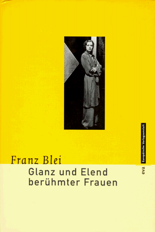 Glanz und Elend berühmter Frauen