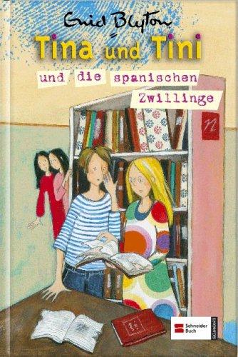 Tina und Tini, Band 10: Tina und Tini und die spanischen Zwillinge