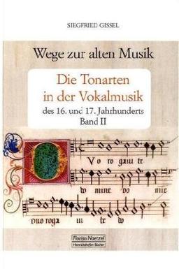 Die Tonarten in der Vokalmusik des 16. und 17. Jahrhunderts, Bd. 2