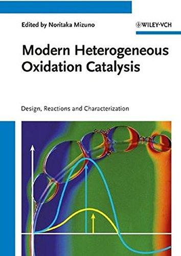 Modern Heterogeneous Oxidation Catalysis: Design, Reactions and Characterization