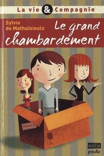 La vie & compagnie. Le grand chambardement