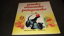 Pouske-Minouske-Patapouske