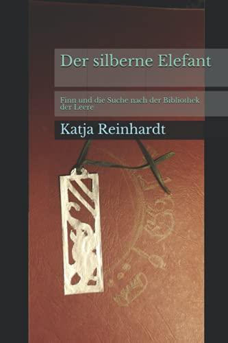 Der silberne Elefant: Finn und die Suche nach der Bibliothek der Leere