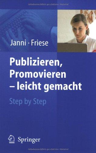 Publizieren, Promovieren leicht gemacht: Step by Step