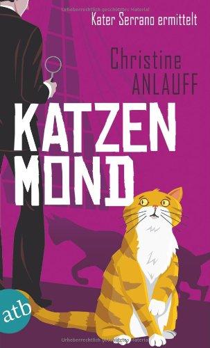 Katzenmond: Kater Serrano ermittelt