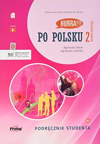 Hurra!!! Po polsku 2 Podręcznik studenta Nowa Edycja