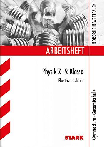 Arbeitsheft Gymnasium Nordrhein-Westfalen - Physik 7./9. Klasse Elektrizitätslehre