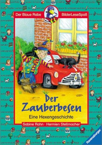 Der Blaue Rabe - BilderLeseSpaß: Der Zauberbesen: Eine Hexengeschichte