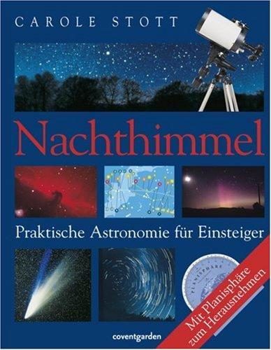 Nachthimmel - Praktische Astronomie für Einsteiger