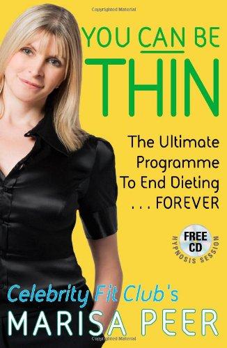 You Can be Thin: The Ultimate Programme to End Dieting... Forever