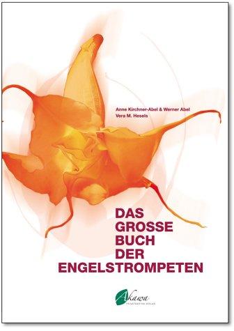 Das grosse Buch der Engelstrompeten.