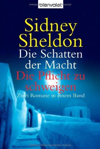 Die Schatten der Macht/ Die Pflicht zu schweigen: 2 Romane in einem Band