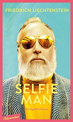 SELFIE MAN: #DerTagIstDeinFreund