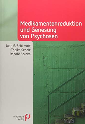 Medikamentenreduktion und Genesung von Psychosen (Fachwissen)