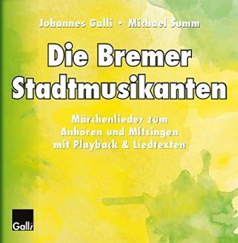 Die Bremer Stadtmusikanten: Märchenlieder zum Anhören und Mitsingen mit Playbackversion & Liedtexten